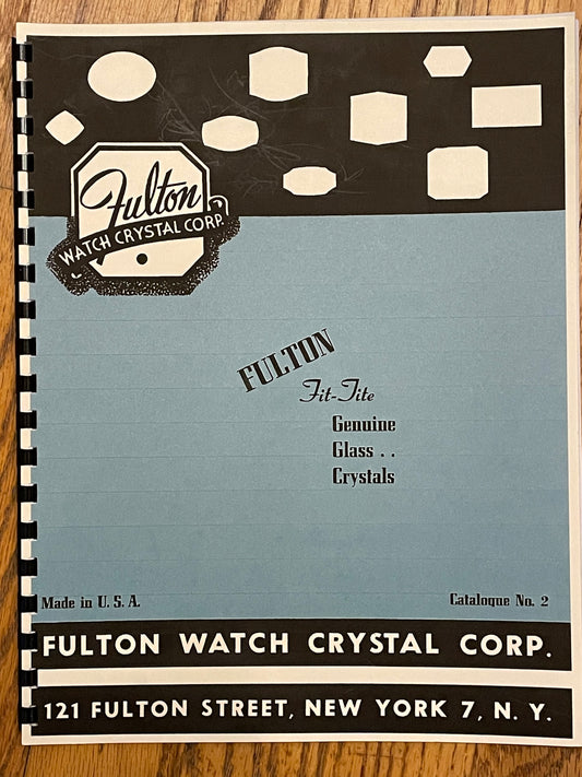 Fulton Watch Crystal Corp Fit-Tite Catalog No. 2 - reprint