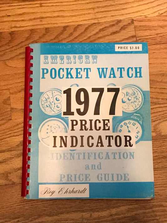 American Pocket Watch 1977 Price Guide by Roy Ehrhardt