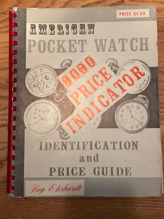 American Pocket Watch 1976 Price Guide by Roy Ehrhardt